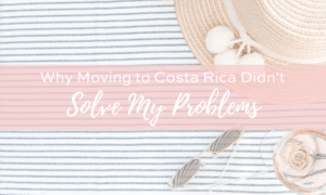 moving to costa rica